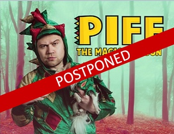 Piff the Magic Dragon Postponed