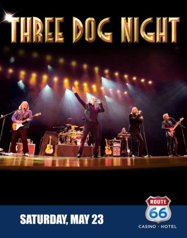 Three Dog Night @ Route 66 Casino Hotel's Legends Theater